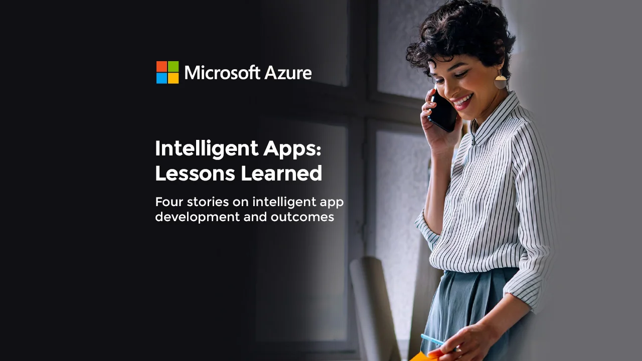 Intelligent Apps:Lessons Learned