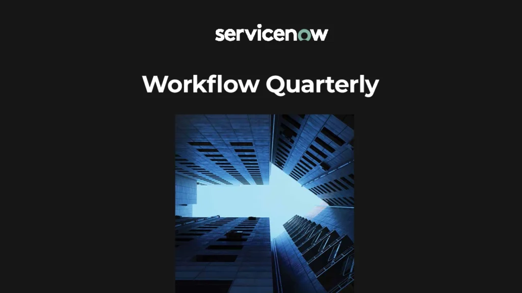 Servicenow- Workflow Quarterly