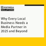 Why Every Local Business Needs a Media Partner in 2025