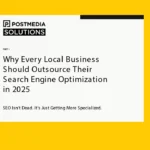 Why Every Local Business Should Outsource Their Search Engine Optimization in 2025